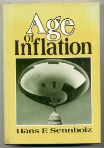 Age of Inflation by Hans F. Sennholz