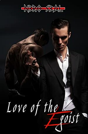 Love of the Egoist by Nero Seal