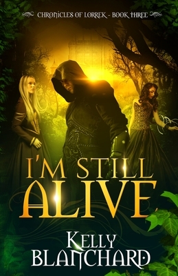 I'm Still Alive by Kelly Blanchard