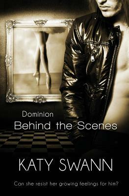 Behind the Scenes by Katy Swann