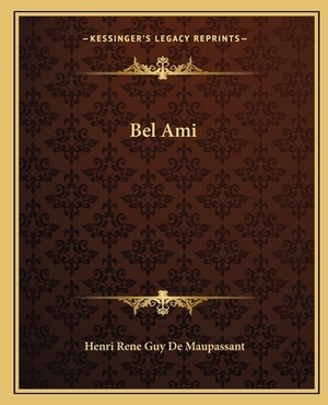 Bel Ami by Guy de Maupassant