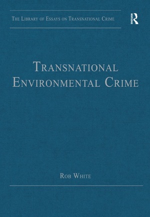 Transnational Environmental Crime by Rob White