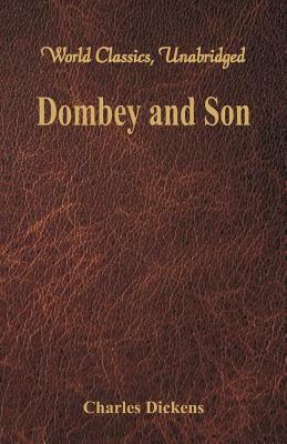 Dombey and Son (World Classics, Unabridged) by Charles Dickens