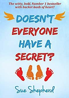 Doesn't Everyone Have A Secret? by Sue Shepherd