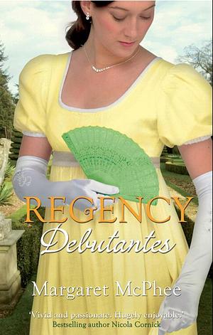 Regency Debutantes: The Captain's Lady / Mistaken Mistress by Margaret McPhee