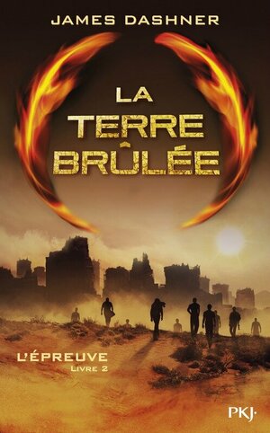 La Terre Brûlée by James Dashner