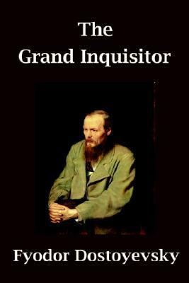 The Grand Inquisitor by Fyodor Dostoevsky