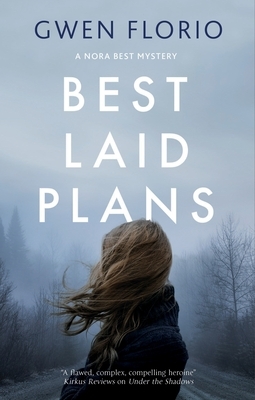 Best Laid Plans by Gwen Florio