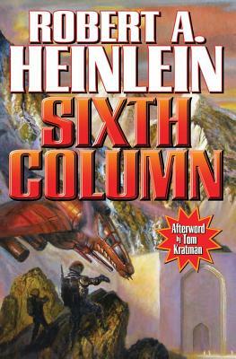 Sixth Column by Robert A. Heinlein