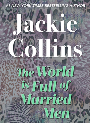 The World is Full of Married Men by Jackie Collins