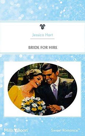 Bride For Hire by Jessica Hart, Jessica Hart