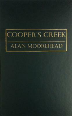 Cooper's Creek by Alan Moorehead