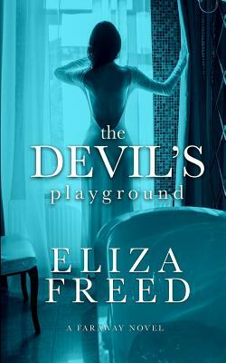 The Devil's Playground by Eliza Freed