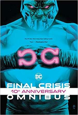 Final Crisis 10th Anniversary Omnibus by Doug Mahnke, Grant Morrison, George Pérez, J.G. Jones, Geoff Johns