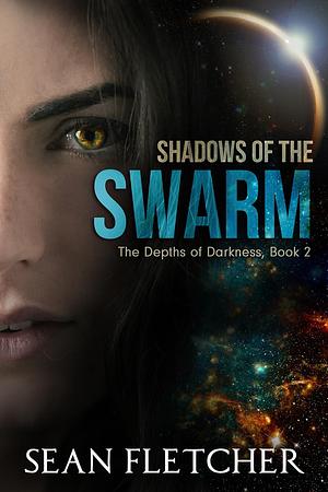 Shadows of the Swarm by Sean Fletcher