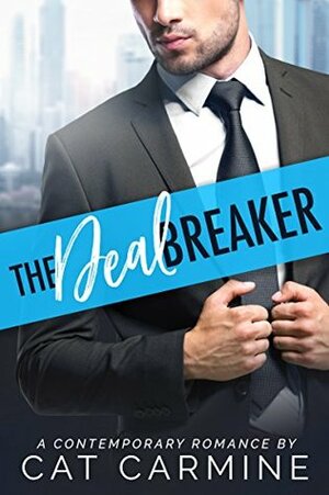 The Deal Breaker by Cat Carmine