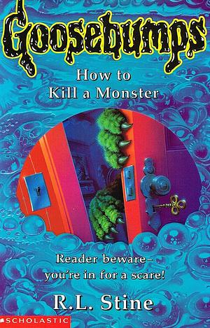 How To Kill A Monster by R.L. Stine