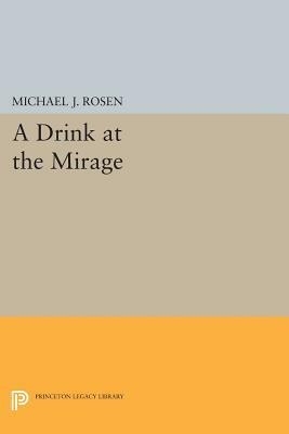 A Drink at the Mirage by Michael J. Rosen