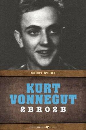 2 B R 0 2 B: Short Story by Kurt Vonnegut