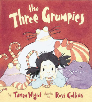 The Three Grumpies by Tamra Wight, Ross Collins