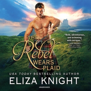 The Rebel Wears Plaid by Eliza Knight