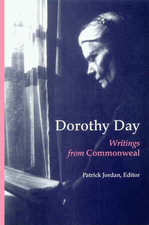 Writings from Commonweal by Dorothy Day