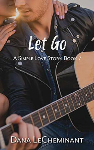 Let Go by Dana LeCheminant