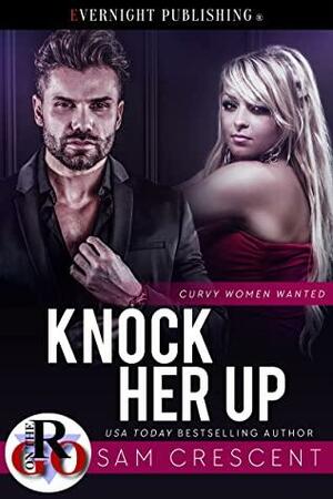 Knock Her Up by Sam Crescent