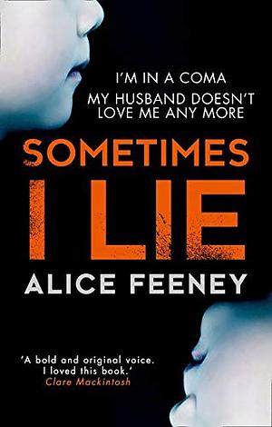 Sometimes I Lie by Alice Feeney