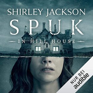 Spuk in Hill House by Shirley Jackson