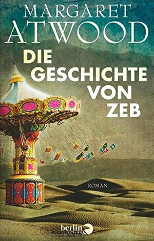 Die Geschichte von Zeb by Margaret Atwood