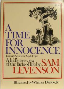 A Time for Innocence: A Kid's-Eye View of the Facts of Life by Samuel, Sam Levenson, Levenson