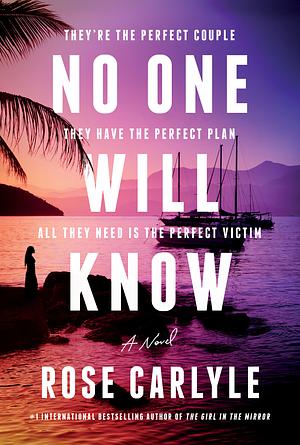 No One Will Know by Rose Carlyle