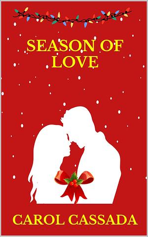 Season of Love by Carol Cassada