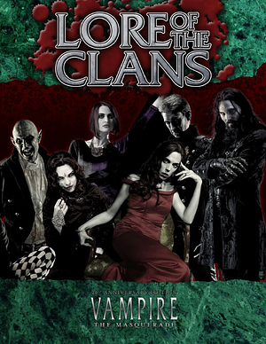 V20 Lore of the Clans by Rob Wieland, Kevin Czarnecki, Andrew Peregrine, Joshua Doetsch, Christopher Wilde, Ree Soesbee, Matt McElroy, Eddy Webb, Alan Alexander