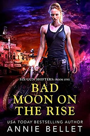 Bad Moon on the Rise by Annie Bellet