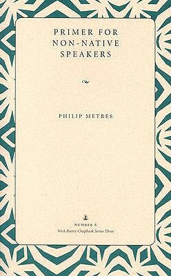 Primer for Non-Native Speakers by Philip Metres