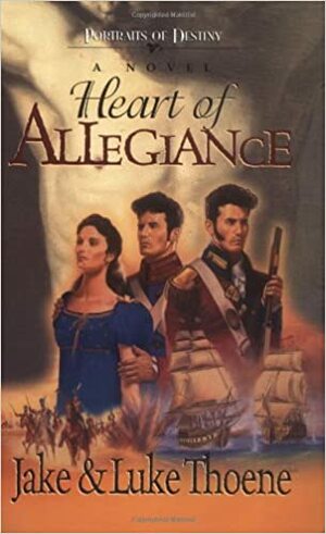 Heart of Allegiance by Jake Thoene, Luke Thoene