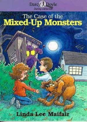 The Case of the Mixed-Up Monsters by Linda Lee Maifair