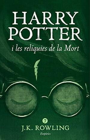 Harry Potter i les relíquies de la Mort by J.K. Rowling