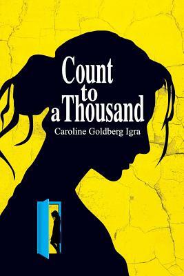 Count to a Thousand by Caroline Goldberg Igra