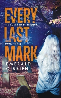 Every Last Mark by Emerald O'Brien