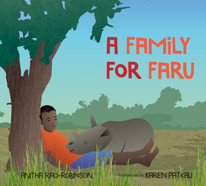 A Family for Faru by Anitha Rao-Robinson
