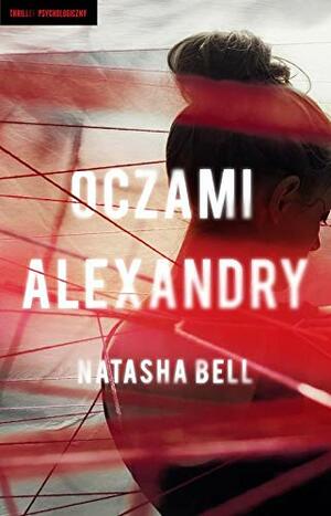 Oczami Alexandry by Natasha Bell