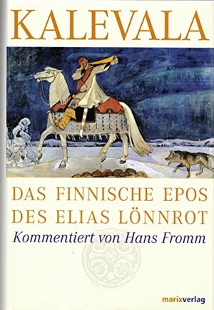 Kalevala: Das finnische Epos by Elias Lönnrot