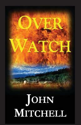 Over Watch by John Mitchell