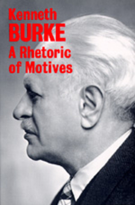 A Rhetoric of Motives by Kenneth Burke