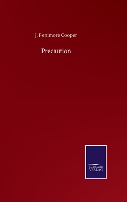 Precaution by James Fenimore Cooper