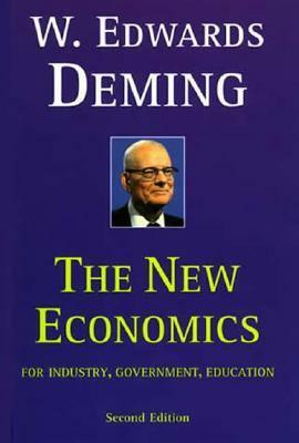 The New Economics for Industry, Government, Education by W. Edwards Deming