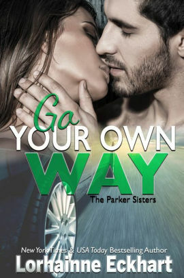 Go Your Own Way by Lorhainne Eckhart